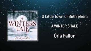 Órla Fallon - O Little Town of Bethlehem [Official Audio]