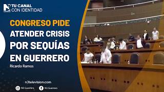 Congreso pide atender crisis por sequías en Guerrero