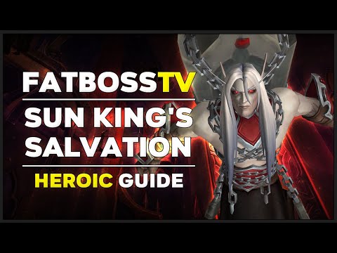 Sun King's Salvation Normal + Heroic Guide - FATBOSS