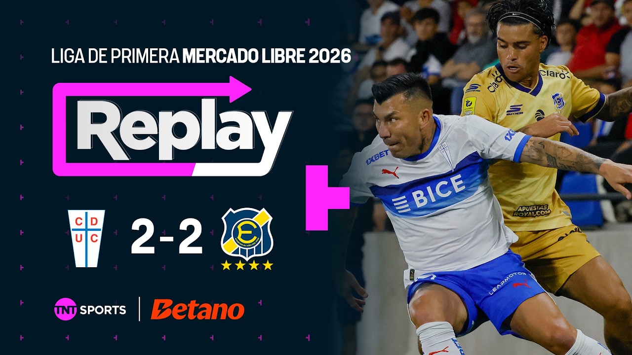 TNT Sports Replay | Universidad Católica 2 - 2 Everton | Matchday 7