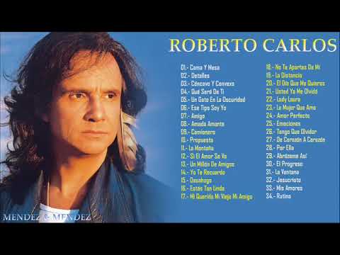ROBERTO CARLOS  SUS MEJORES CANCIONES | GRANDES EXITOS DE COLECCION