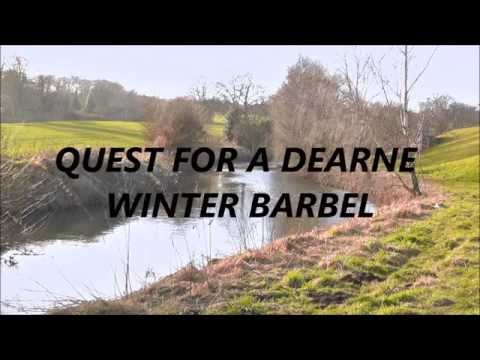 QUEST FOR A DEARNE WINTER BARBEL - VIDEO 23
