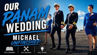 We Had a PANAM Wedding ✈️ | Michael Unfinished