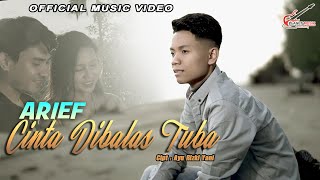 Download lagu ARIEF | CINTA DIBALAS TUBA  |  MUSIC VIDEO mp3