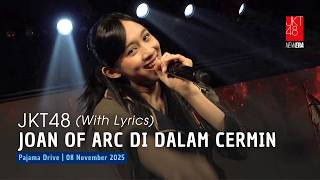 Download lagu JKT48 - Joan of Arc di Dalam Cermin (Auwia, Delynn, Giaa, Nayla, Intan) | PD 08 November 2025 mp3