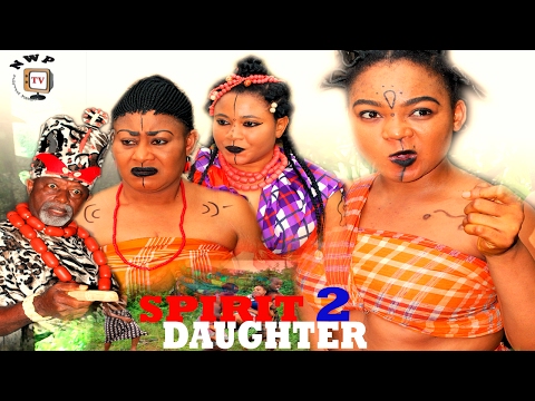 Spirit Daughter Season 2 - 2017 Latest Nigerian Nollywood Movie