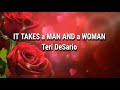 IT TAKES A MAN AND A WOMAN lyrics - TERI DESARIO
