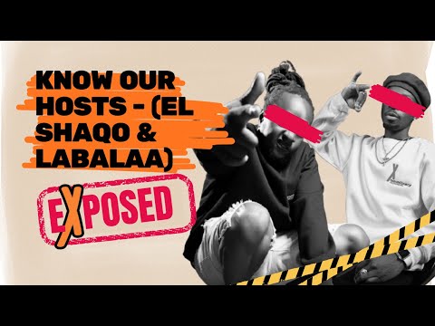 Know our hosts - (El Shaqo & Labalaa)