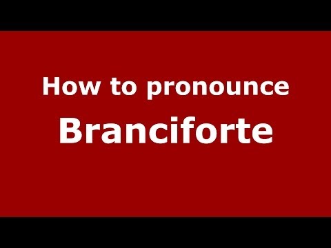How to pronounce Branciforte (Italian/Italy) - PronounceNames.com
