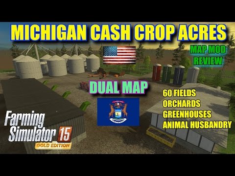 Farming Simulator 2015 - Mod Review "Michigan Cash Crop Acres"  Dual Map Mod Review