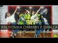 KALIYON KA CHAMAN X SWALLA DANCE VIDEO Girls Hip Hop Dance Master Choreography