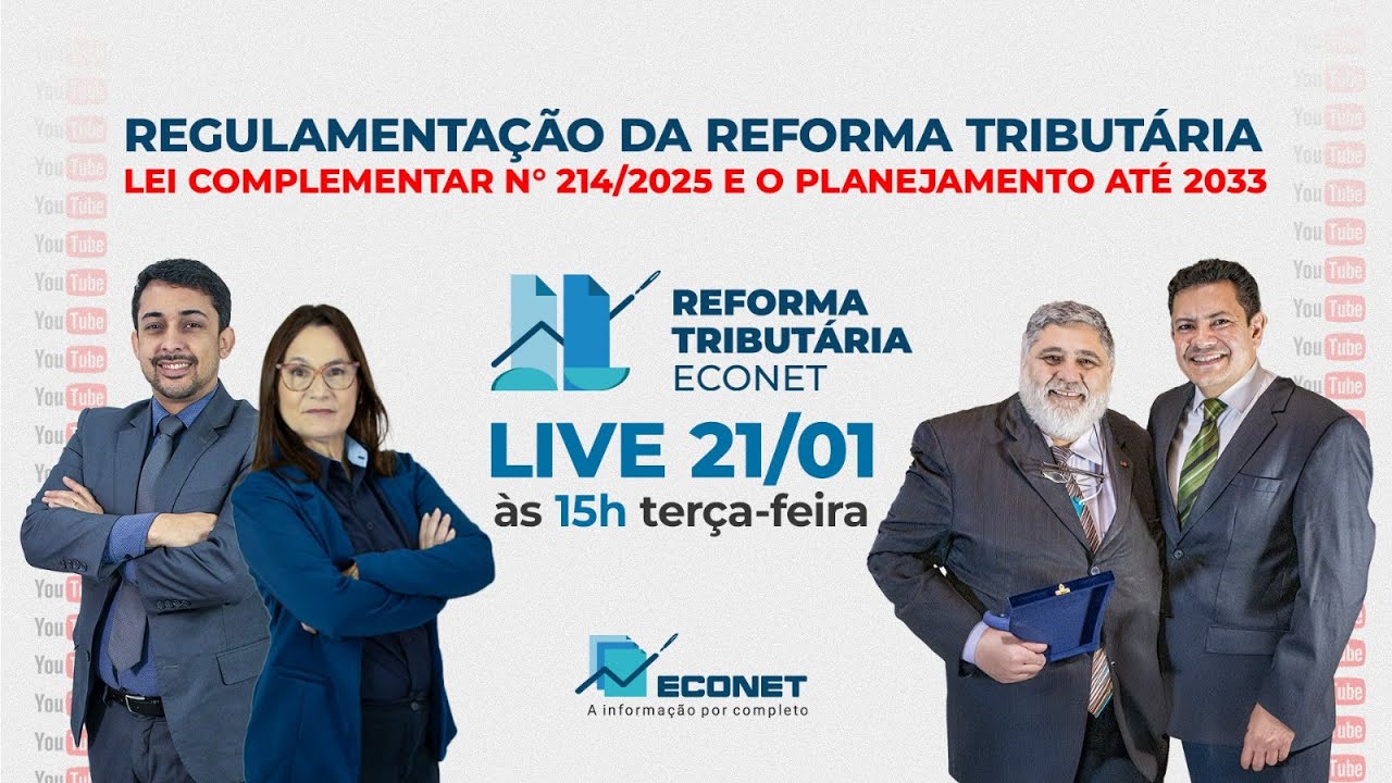 LEI COMPLEMENTAR Nº 214/2025 - REGULAMENTAÇÃO DA REFORMA TRIBUTÁRIA E O PLANEJAMENTO ATÉ 2033