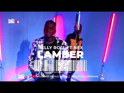 Pelly roll ft nax - Lamba wildsessions