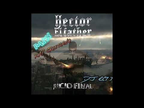 MIX RAP CRISTIANO HECTOR EL FATHER 2023//DJ EC7 7