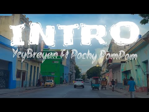 YeyBrayan - INTRO - (Visualizer Lyric) - FT Pochy