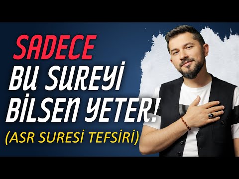Sadece Bu Sureyi Bilsen Yeter! (Asr Suresi Tefsiri)
