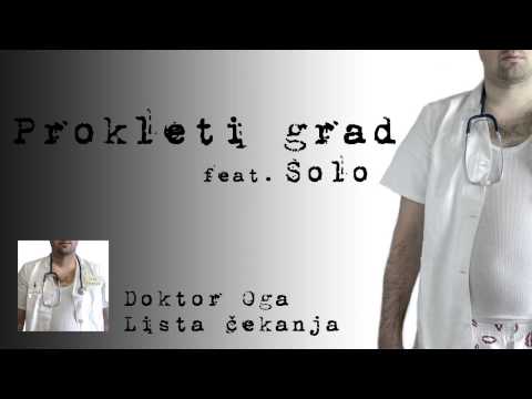 Doktor Oga - Prokleti grad feat. Solo