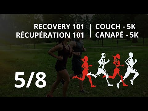 Couch-5k | Running | Recovery 101 / Canapé-5k | La course | Récupération 101 5/8