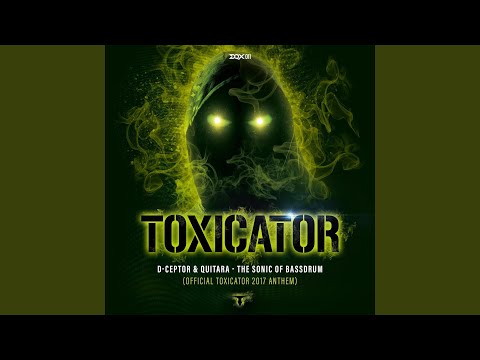 The Sonic Of Bassdrum (Official Toxicator 2017 Anthem)