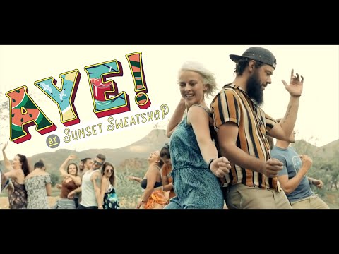 Sunset Sweatshop - Aye (Official Music Video)