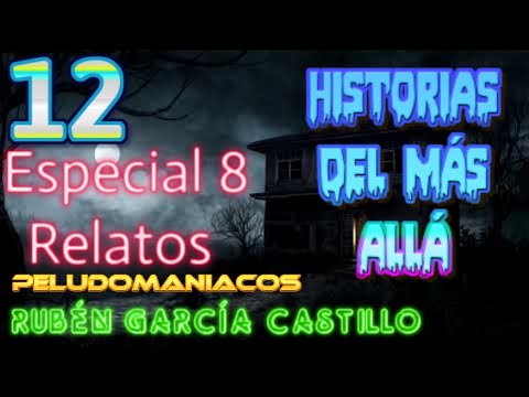 Historias del Más Allá (Especial 9 Relatos) Rubén García Castillo (#12) La Mano Peluda