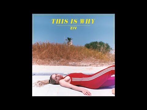 ZIV - This Is Why