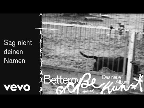 Sag Nicht Deinen Namen - Betterov