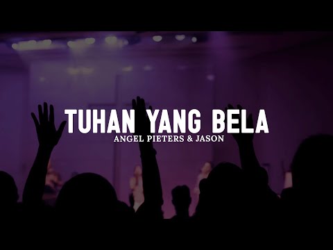 Tuhan Yang Bela - Angel Pieters & Jason || Lagu Rohani Pilihan Terbaru & Terbaik 2025