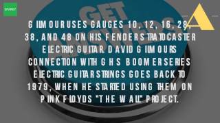 Video thumbnail for What Gauge Strings Does Gilmour Use? by sweet sparky