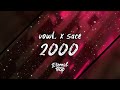 vowl. x sace - 2000 [Slowed, Reverb and Bass Boosted]