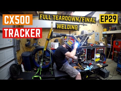 CX500 Tracker Build - Full Teardown and Final Welding! - EP29
