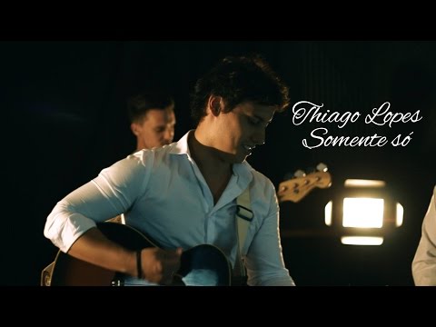 Somente Só - Thiago Lopes