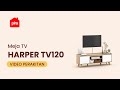Tutorial Perakitan PIRA METROPOLIS OX HARPER TV120 Meja TV Rak TV