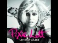 Pixie Lott - Turn It Up Louder - Want You 