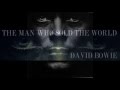 David Bowie - The Man Who Sold The World ...