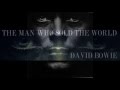 David Bowie - The Man Who Sold The World ...