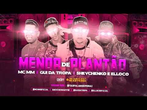 ● SHEVCHENKO E ELLOCO,  MC GUI DA TROPA & MC MM - MENOR DO PLANTÃO ( DJ ZANGADO DA TROPA )