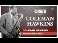 Coleman Hawkins - Bouncing With Bean