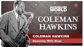 Coleman Hawkins - Bouncing With Bean