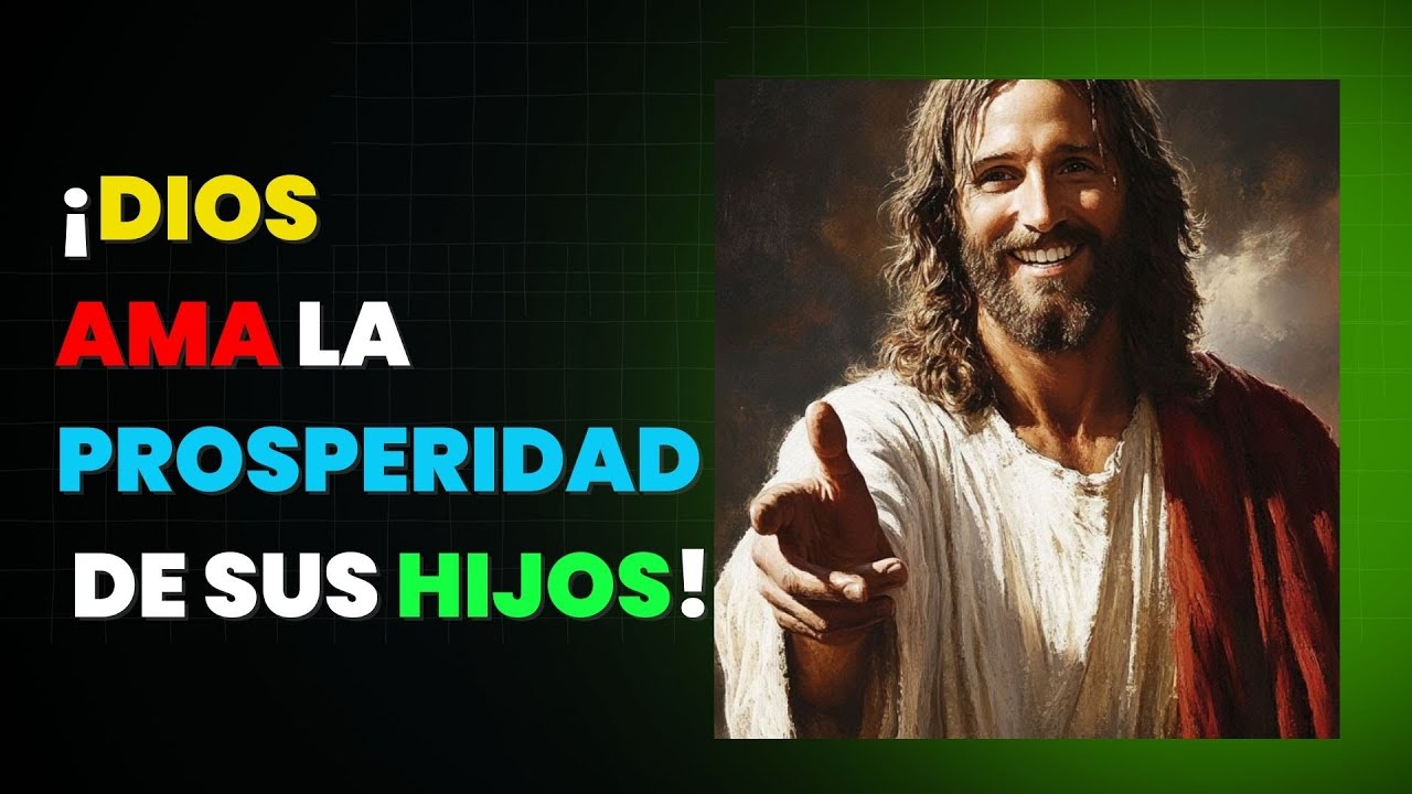 ¡Dios ama la prosperidad de sus hijos!