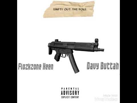 Davy Buttah - Empty Out the Pole Ft. Flozkzone Keen prod by. Antmaxxed