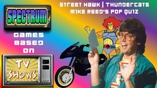 Street Hawk | Mike Read's Pop Quiz | Thundercats 🏍❓🐱 🕹 ZX Spectrum Games Based On TV Shows 📺 2️⃣