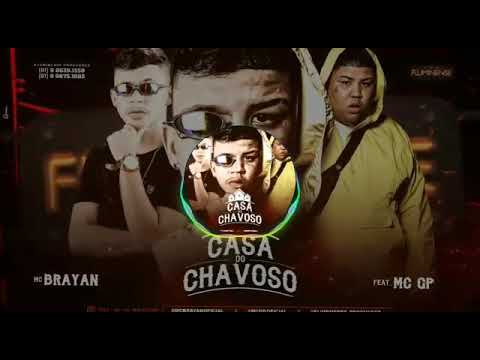 MC BRAYAN FEAT: MC GP - CASA DO CHAVOSO