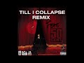 Eminem Till I Collapse Remix Feat 50 Cent