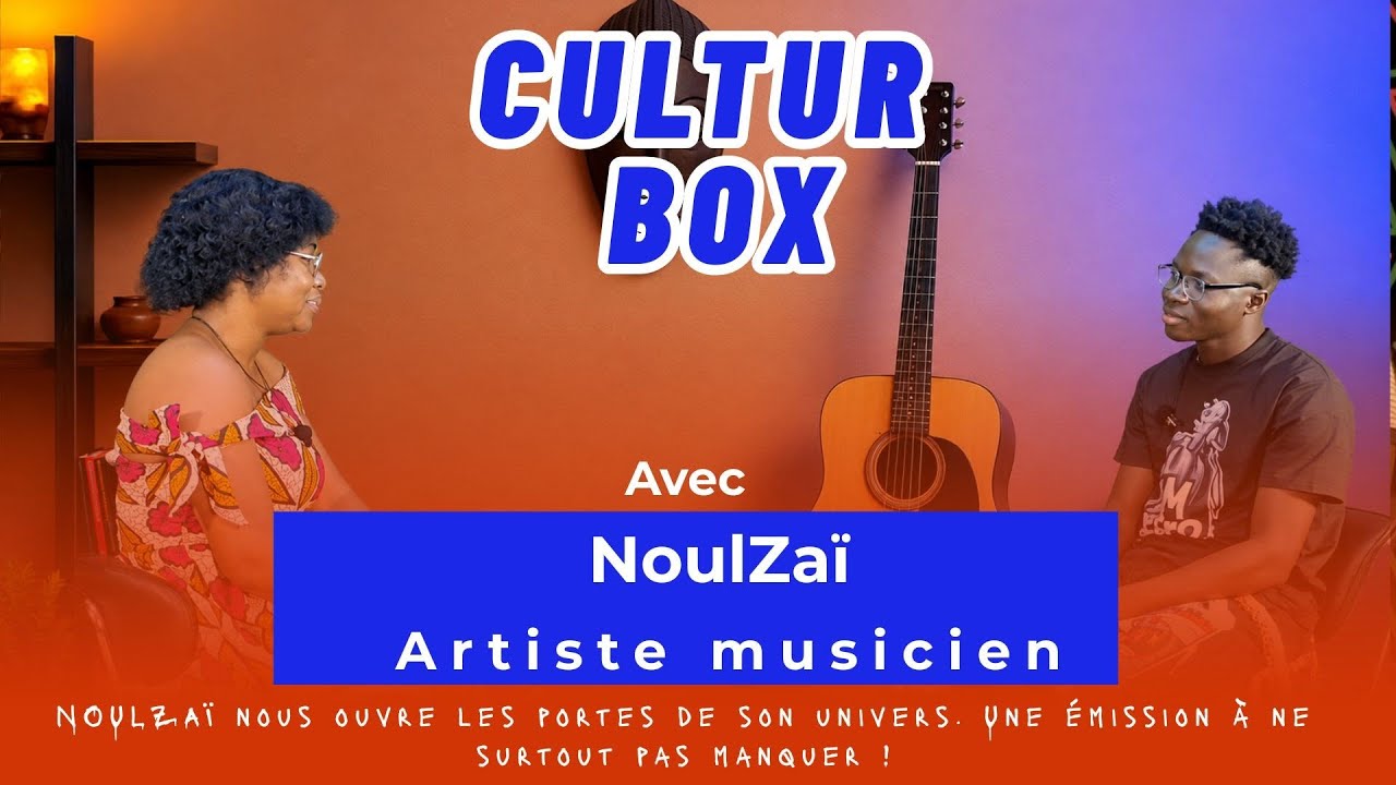 CULTUR BOX du Jeudi 06 Aout avec NoulZaï artiste musicien 