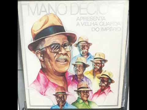 Mano Décio Apresenta A Velha Guarda do Império