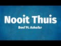 Boef Ft. Ashafar - Nooit Thuis (Lyrics)