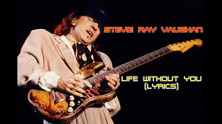 Stevie Ray Vaughan - Life Without You with Lyrics - Statue Memorial