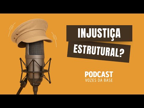 Injustiça estrutural?