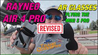 Flying the DJI Mini 5 Pro with the Ray Neo Air 4 Pro AR Glasses - Revised!